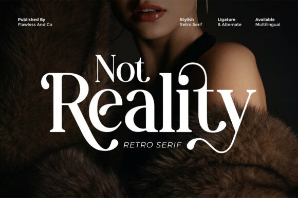 Choosing the Not Reality Retro Serif Font for Your Brand Identity