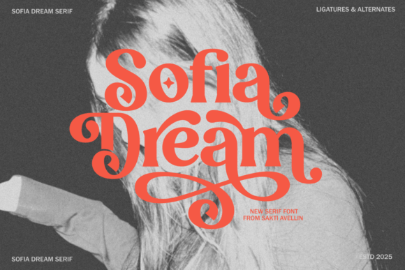 The Sofia Dream Typeface for Distinctive Campaign Designs